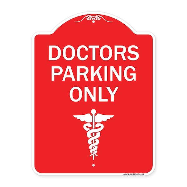 Signmission Designer Series Sign-Doctor Parking Only, Red & White Aluminum Sign, 18" x 24", RW-1824-24138 A-DES-RW-1824-24138 - main